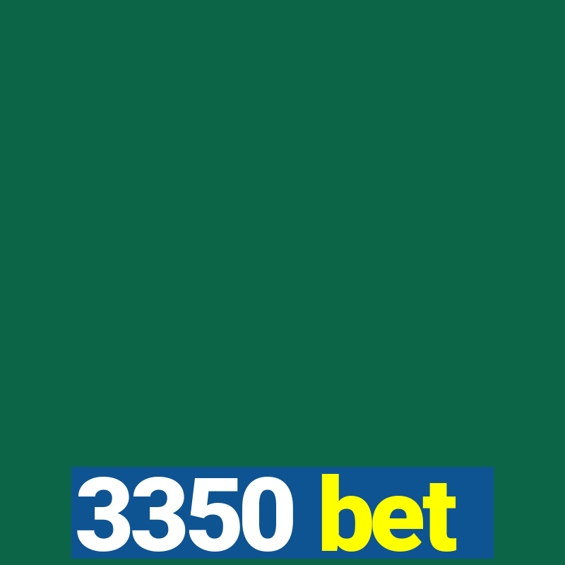 3350 bet